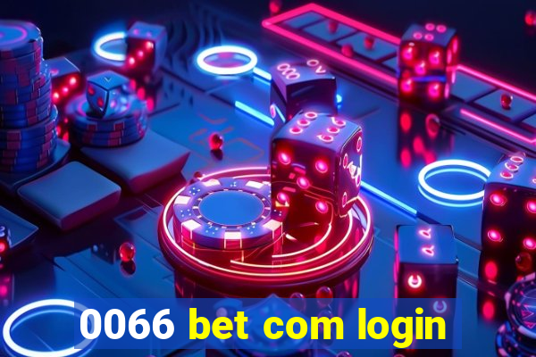 0066 bet com login